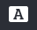 White square with an A inside icon